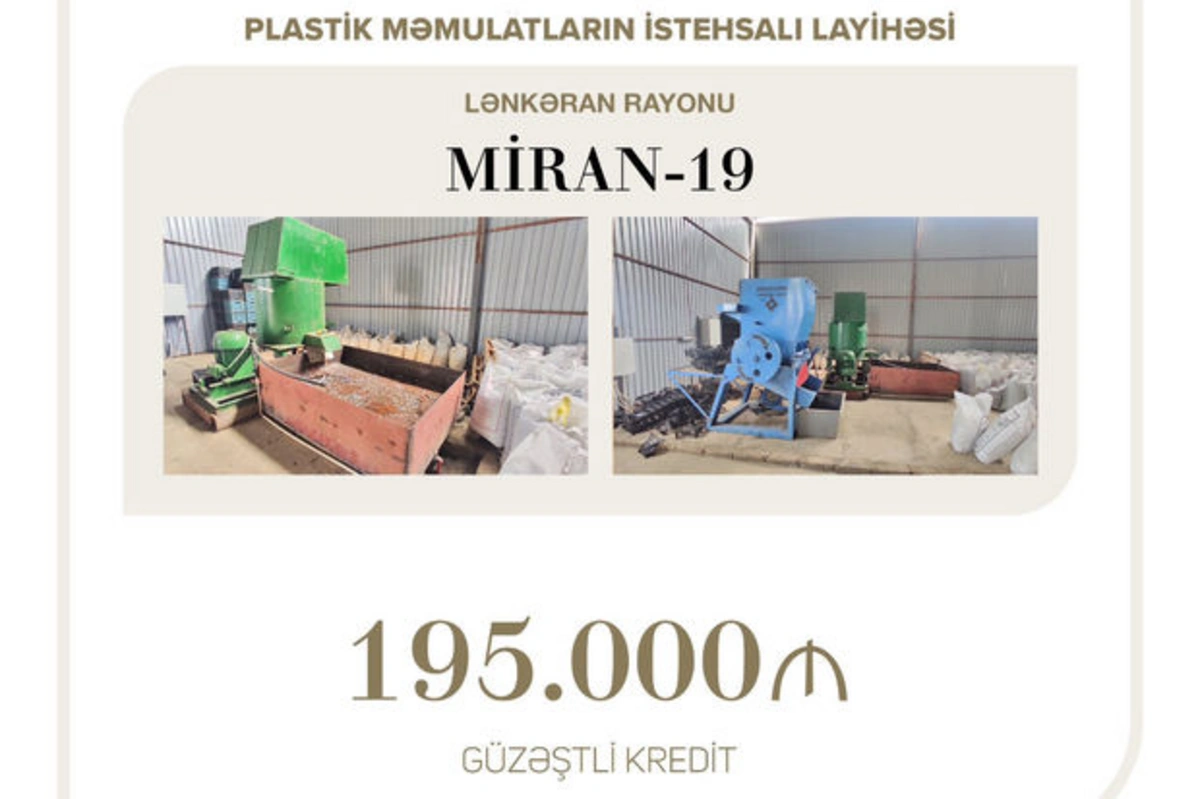 Lənkəranda plastik məmulat istehsalı lahiyəsinə güzəştli kredit ayrılıb - FOTO